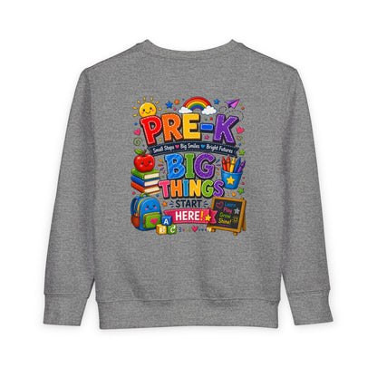 Pre-K Toddler Sweatshirt – "Big Things Start Here" Back-to-School Cozy Pullover