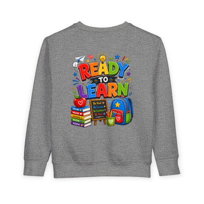 Ready to Learn Toddler Sweatshirt — Back to School Kids Crewneck