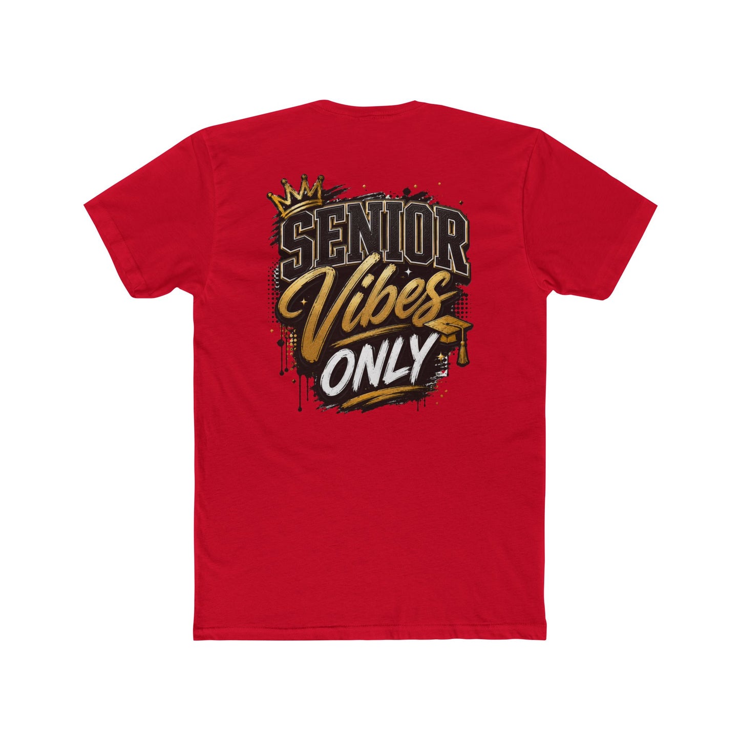 Senior Vibes Only T-Shirt — Class of Grad Graphic Tee