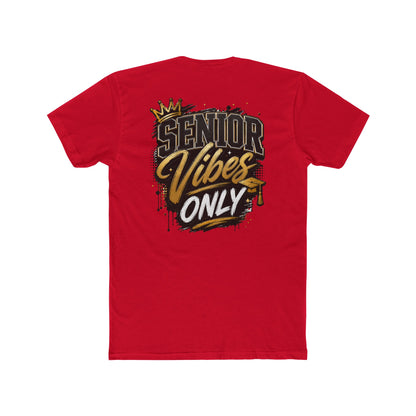 Senior Vibes Only T-Shirt — Class of Grad Graphic Tee