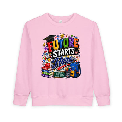Toddler Sweatshirt — "Future Starts Here" Back-to-School Kids Crewneck
