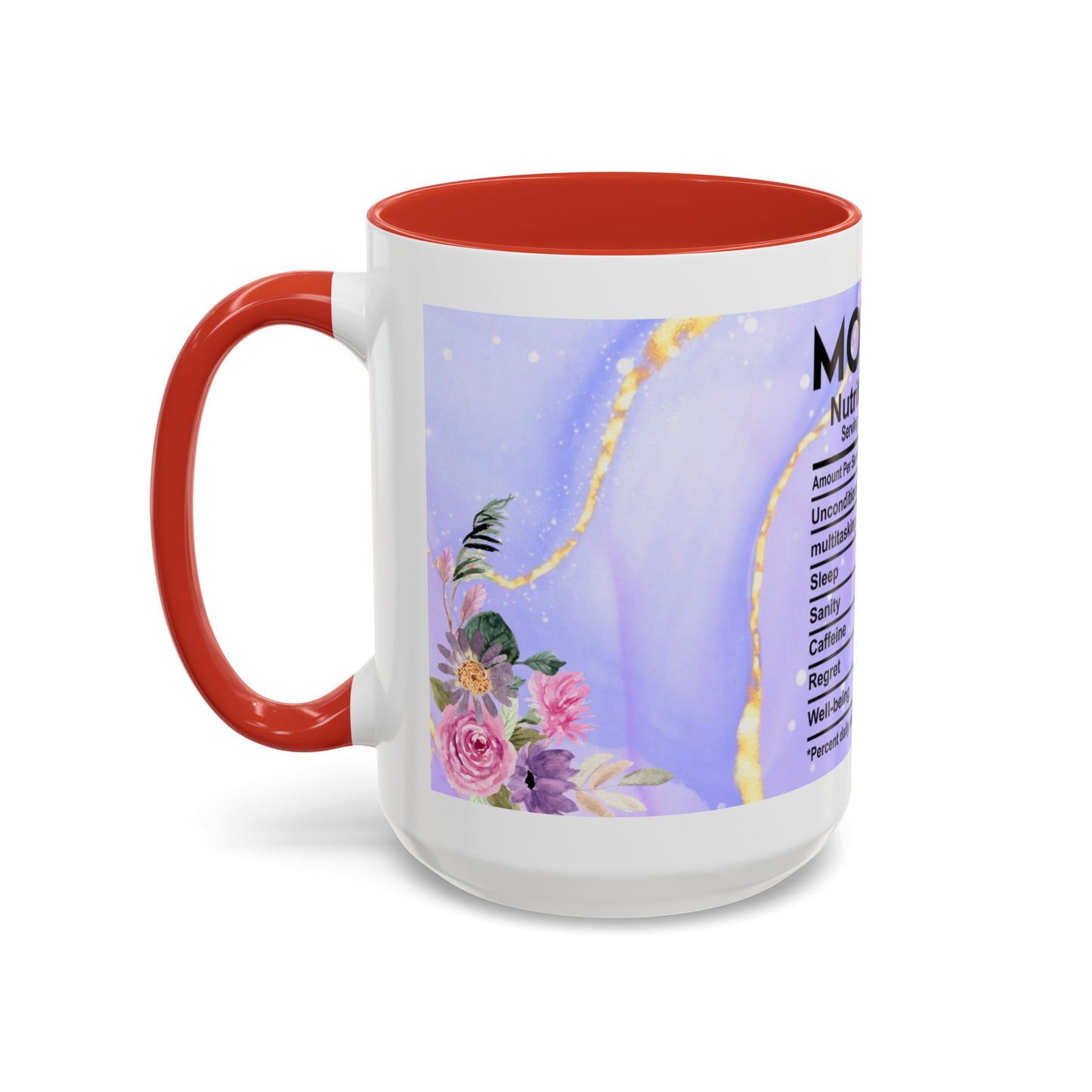 Mother Nutrition Facts Coffee Mug — Floral “Amazing Mom” 11/15oz Accent Mug