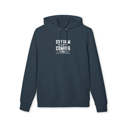 Stay Calm Help Is Coming Hoodie