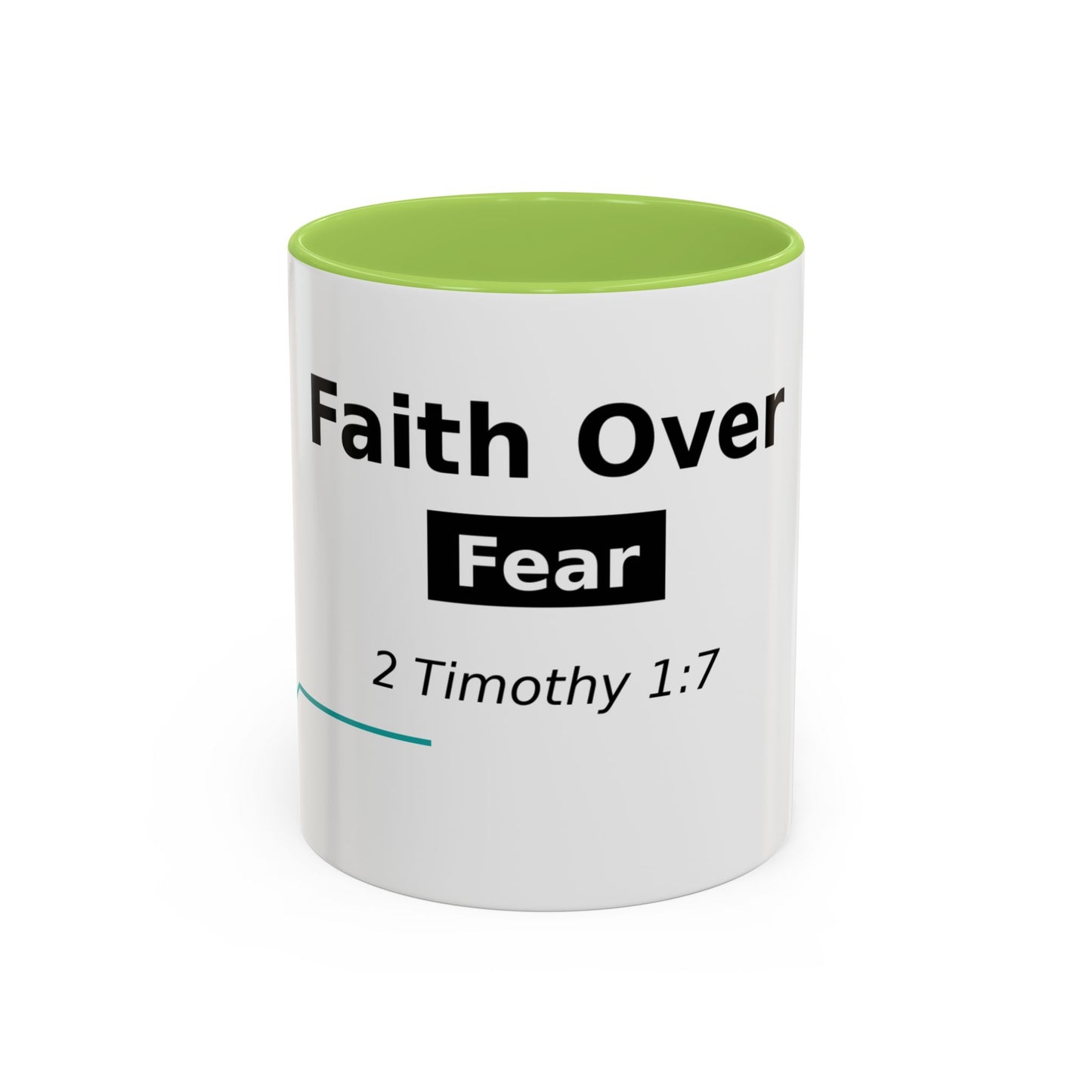 Faith Over Fear Coffee Mug — 2 Timothy 1:7 Inspirational Accent Mug