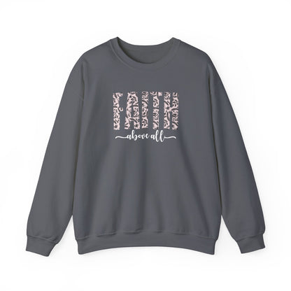 Faith Above All Sweatshirt