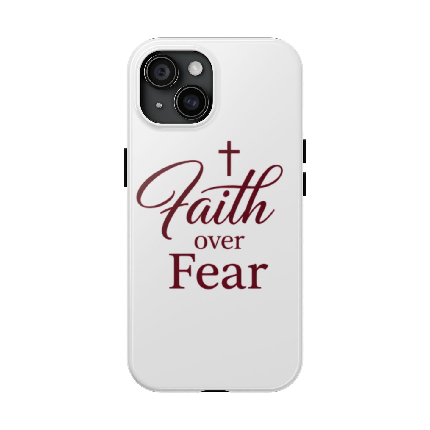 Faith Over Fear Tough Phone Case — Christian Inspirational Protective Phone Cover