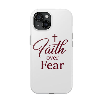 Faith Over Fear Tough Phone Case — Christian Inspirational Protective Phone Cover