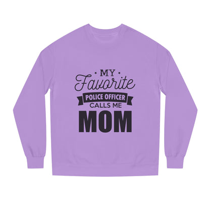 Mom of a Police Officer Sweatshirt — "My Favorite Police Officer Calls Me Mom"
