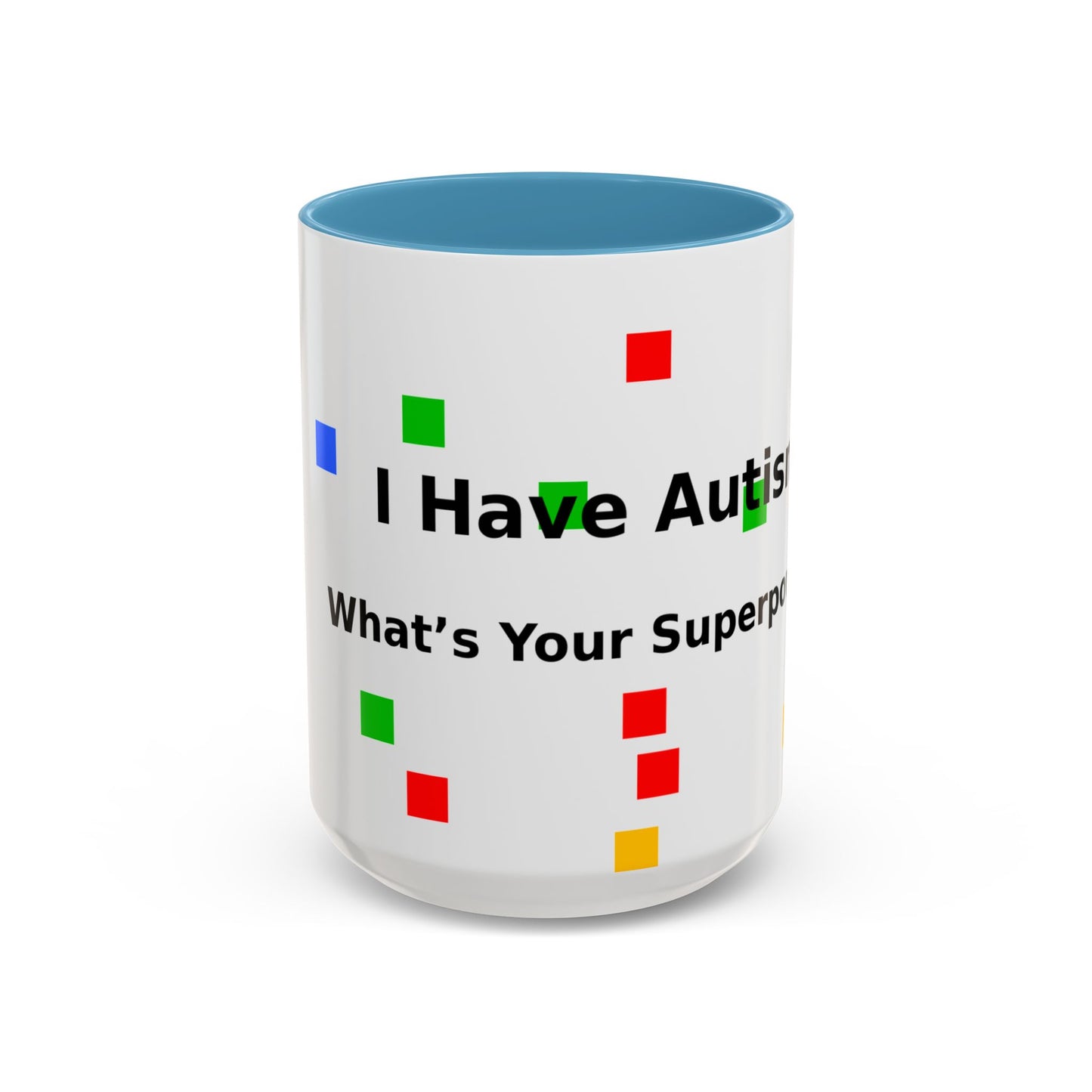 Autism Awareness Coffee Mug - "I Have Autism, What's Your Superpower?" Accent Mug