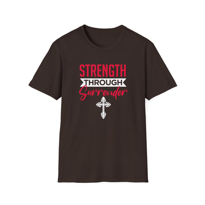 Strength Through Surrender T-Shirt
