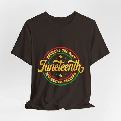 Juneteenth Celebration T-Shirt — "Honoring the Past, Celebrating Freedom"