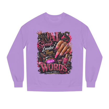 Sweatshirt - "Nails Speak Louder Than Words" Graphic Crewneck for Nail Techs & Beauty Lovers