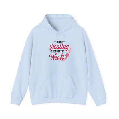 Healing Is Not for the Weak Hoodie