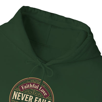 Faithful Love Never Fails - Proverbs 3:3 Hoodie