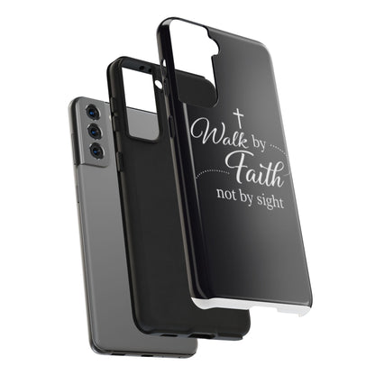 Walk by Faith Tough Phone Case – Christian Inspirational Scripture Design