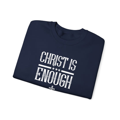 Christ Is Enough  Sweatshirt