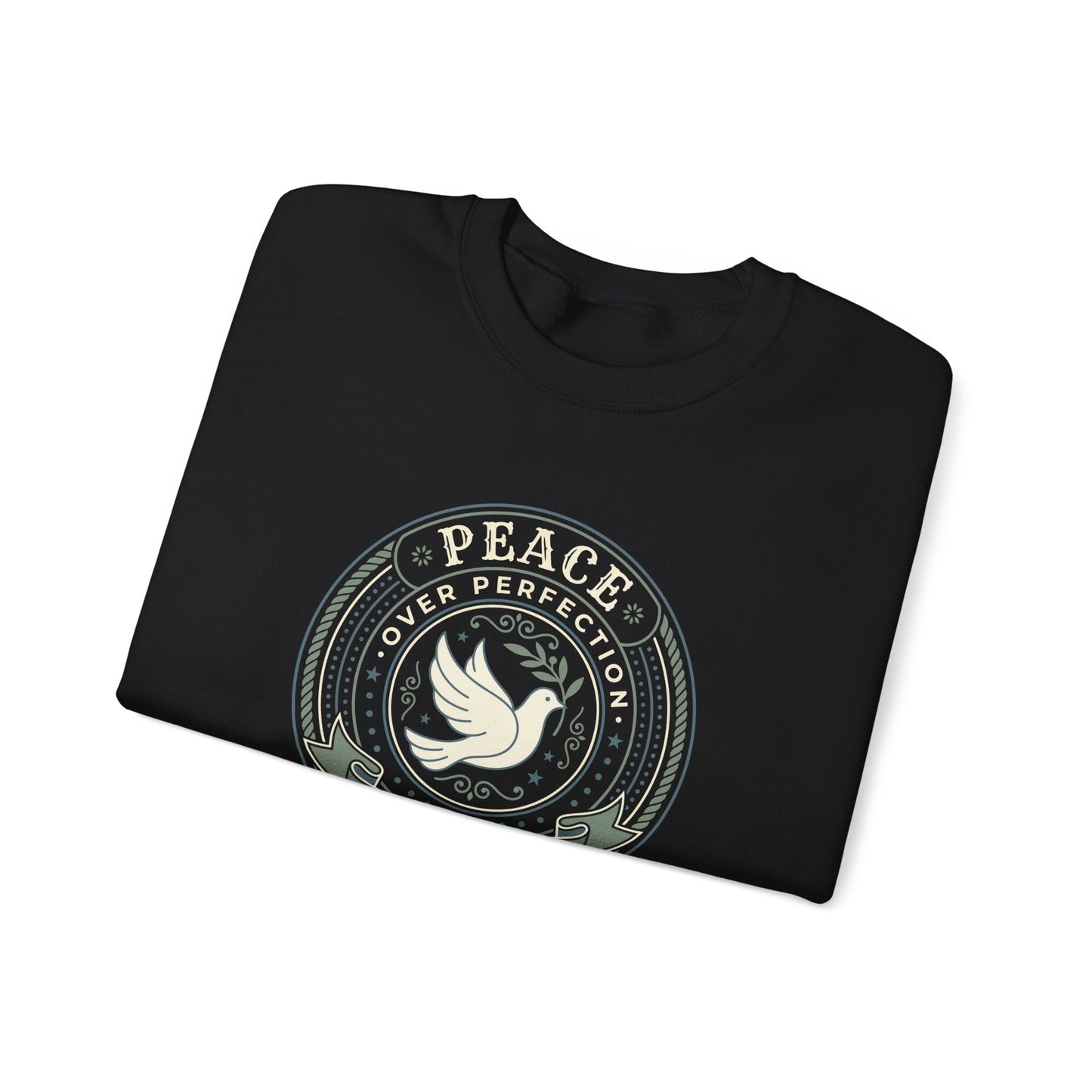Peace Over Perfection - Proverbs 17:1  Sweatshirt