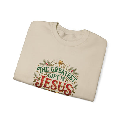 The Greatest Gift Is Jesus  Sweatshirt