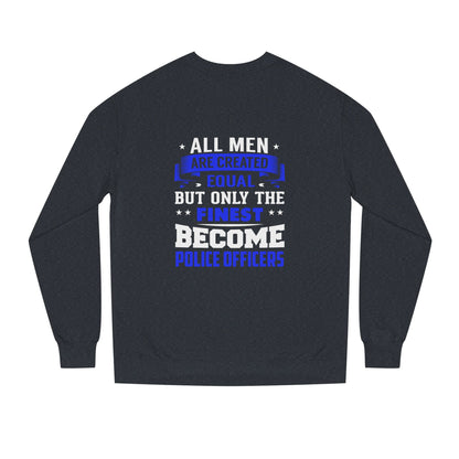 Finest Become Police Officers Sweatshirt
