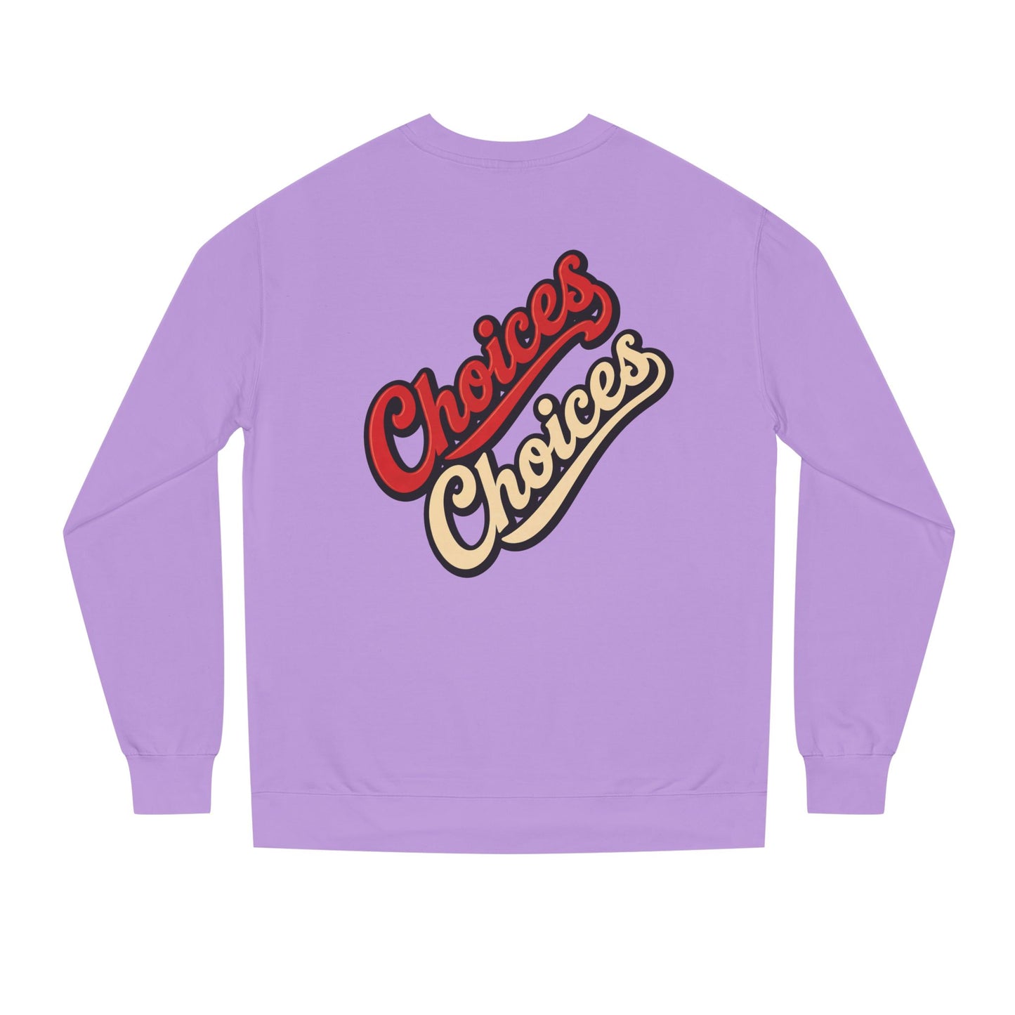 Choices Choices Crewneck Sweatshirt – Retro Script Graphic Pullover