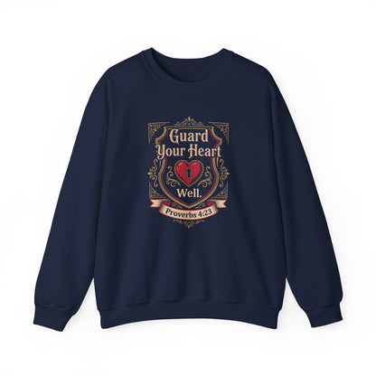 Guard Your Heart Well — Proverbs 4:23 Sweatshirt