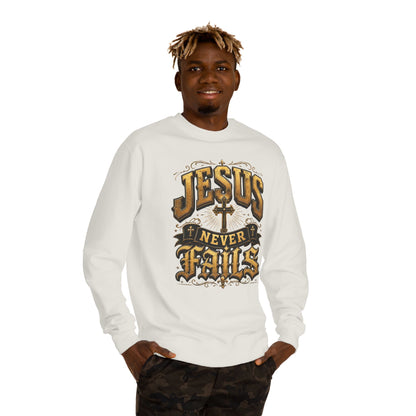 Jesus Never Fails Sweatshirt