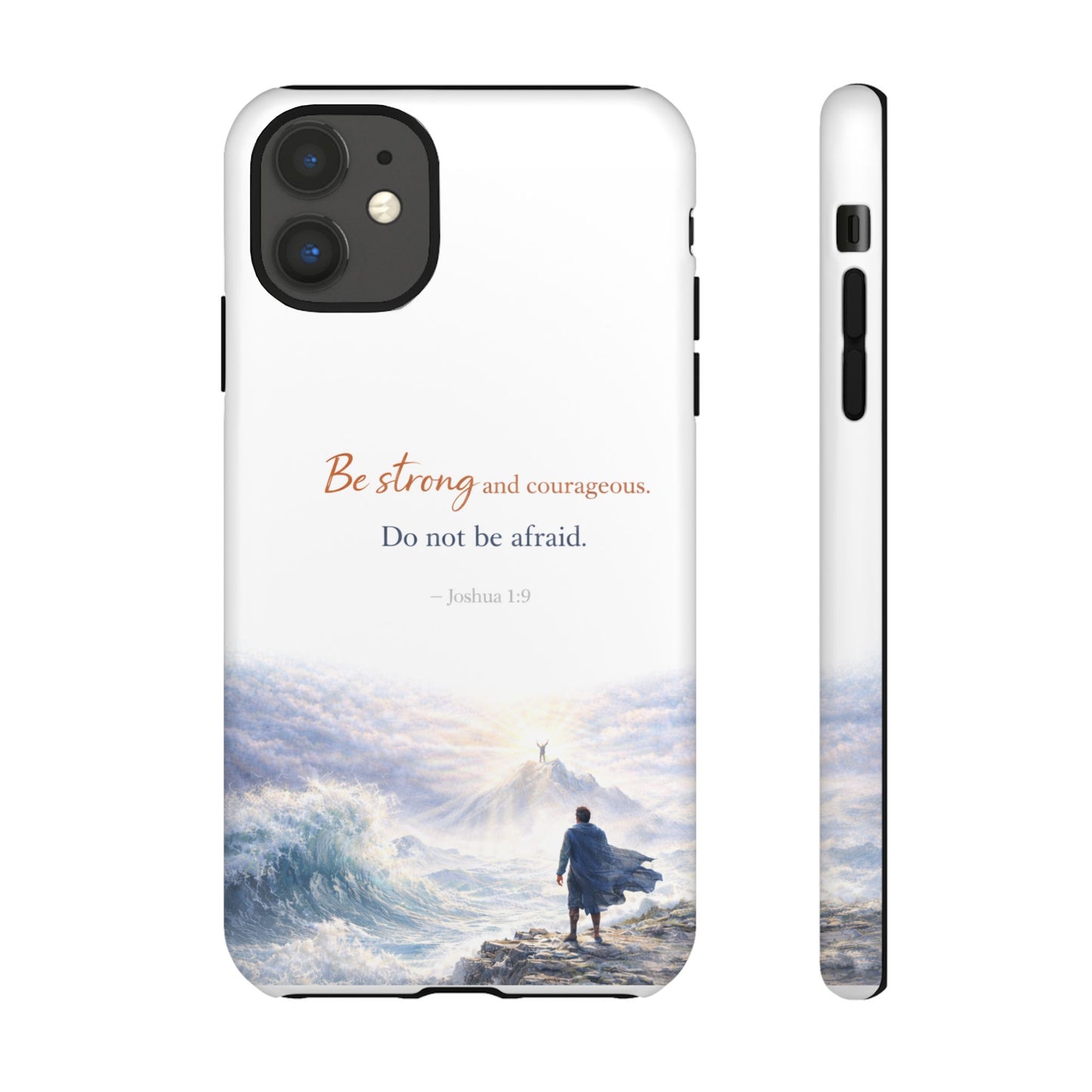 Inspirational 'Be Strong and Courageous' Phone Case