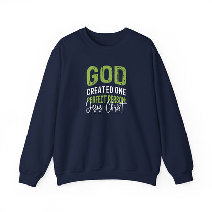 "God Created One Perfect Person Jesus Christ"  Sweatshirt