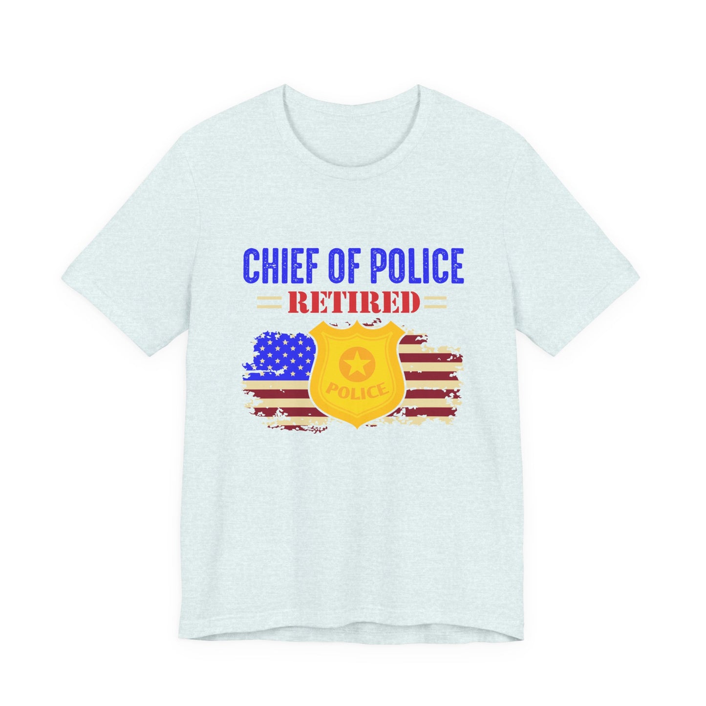 Retired Chief of Police T-Shirt — American Flag Badge Retirement Tee