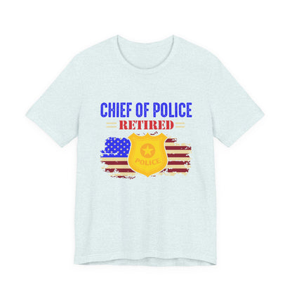 Retired Chief of Police T-Shirt — American Flag Badge Retirement Tee