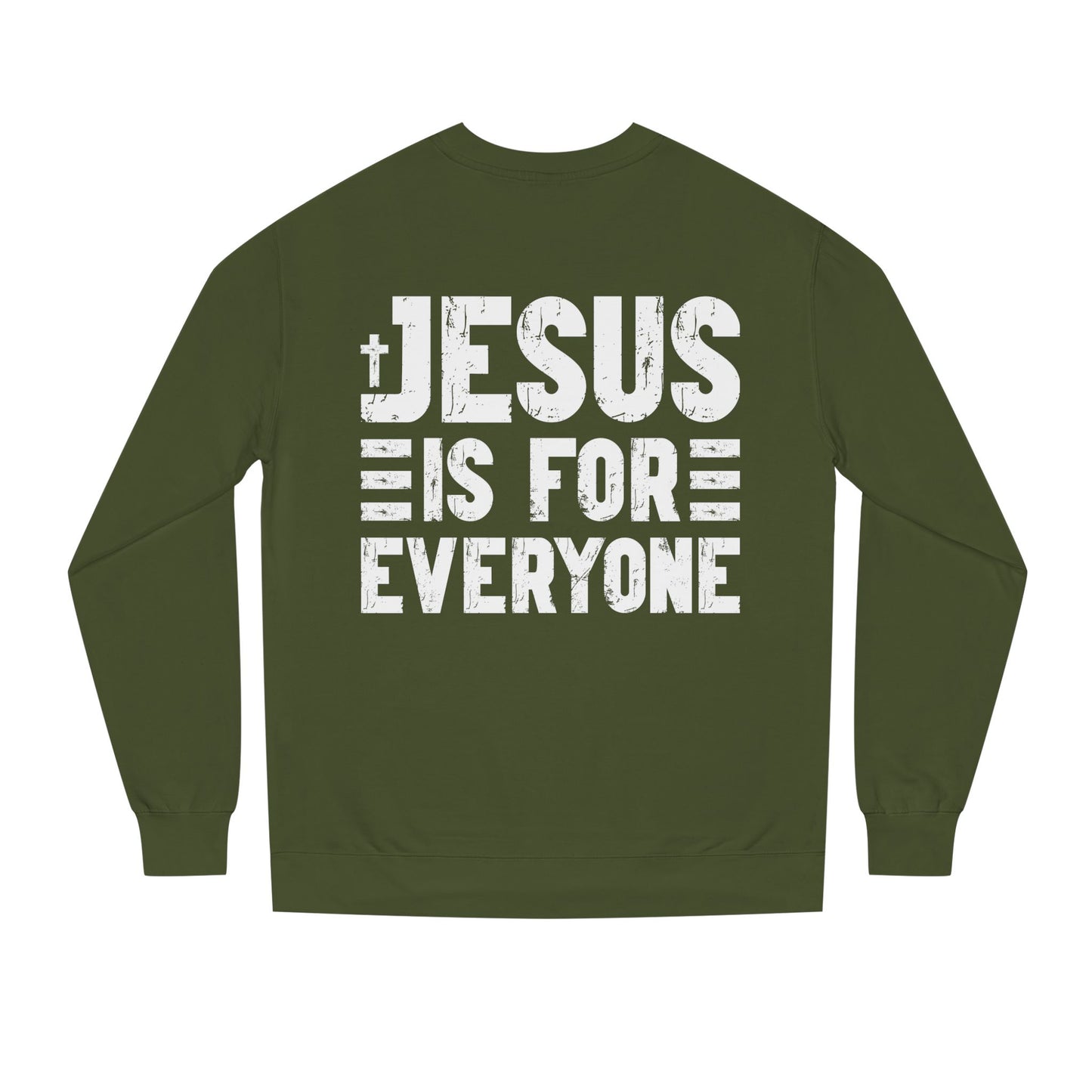 Jesus Is For Everyone Sweatshirt