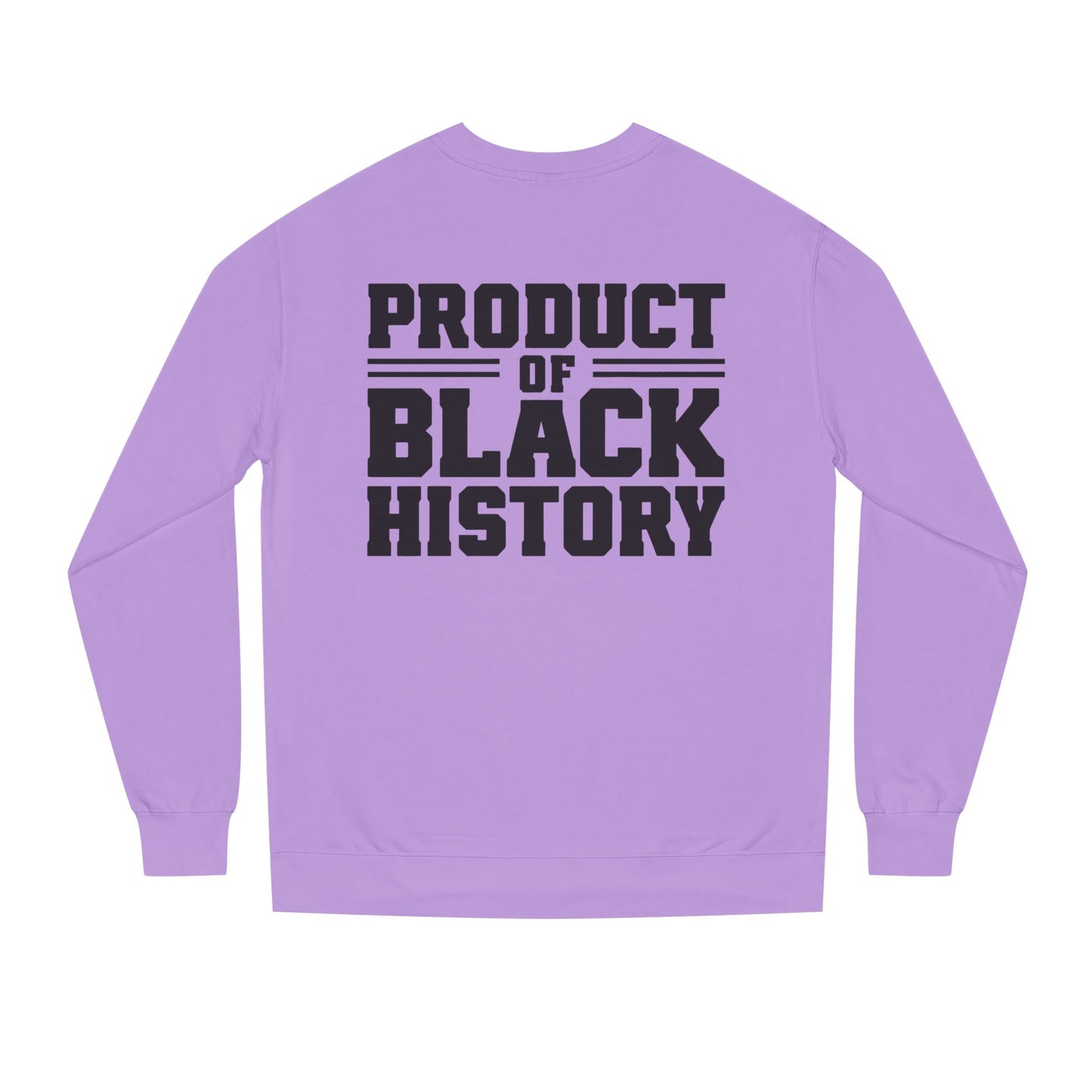 Product of Black History Sweatshirt — Bold Heritage Crewneck