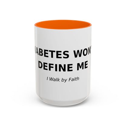 Accent Coffee Mug - "Diabetes Won't Define Me" Inspirational Faith Coffee Mug (11/15oz)