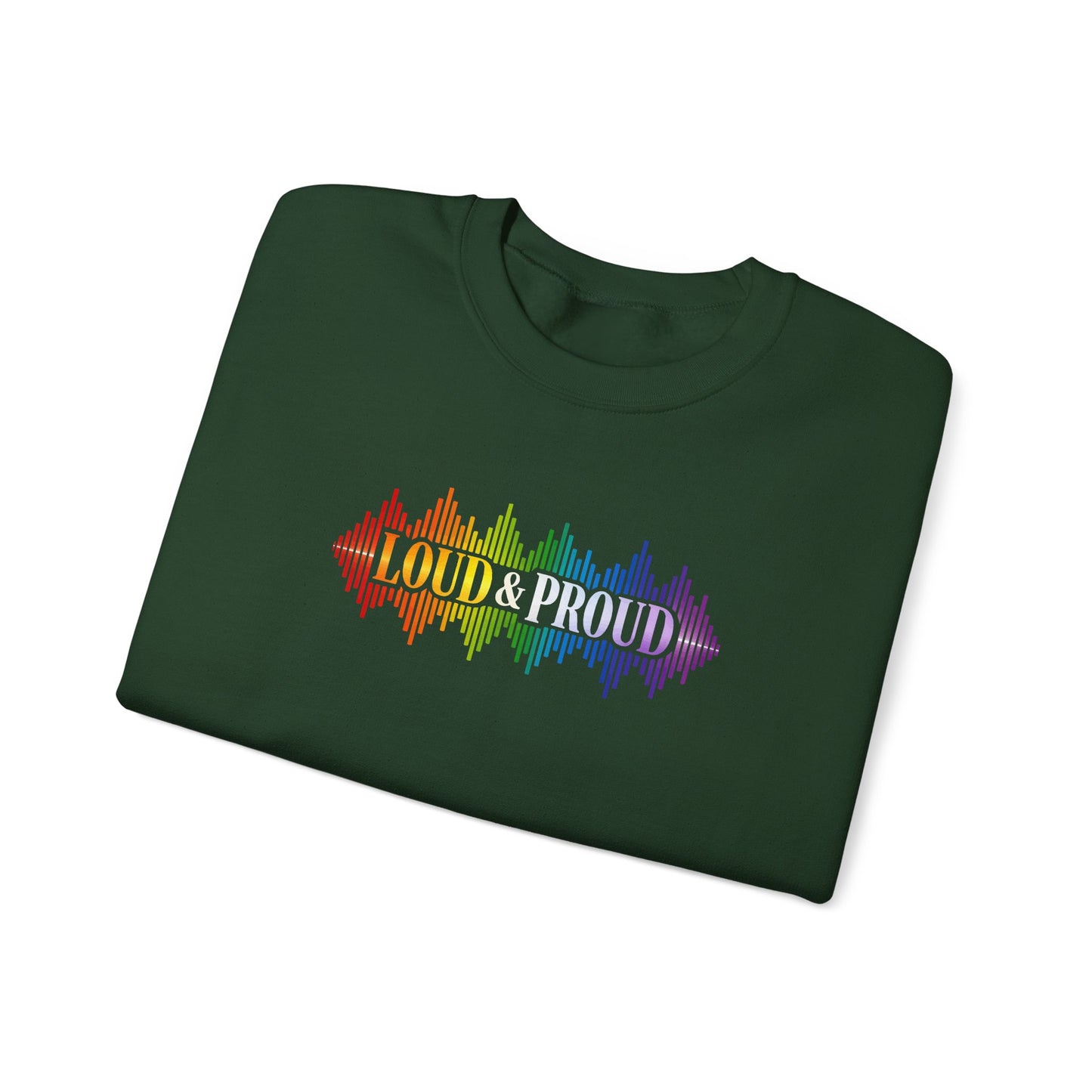 Loud & Proud Rainbow Sweatshirt