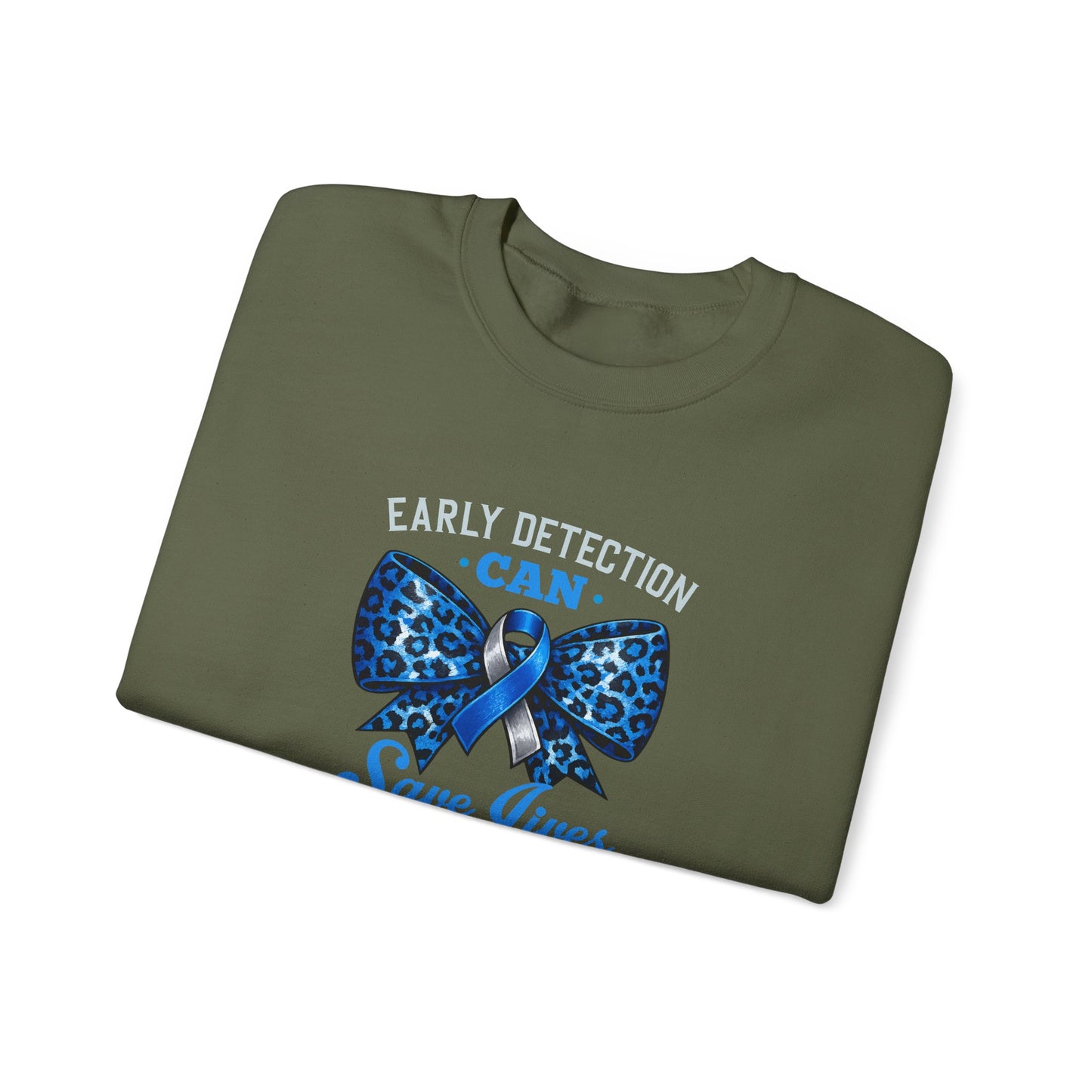 "Early Detection Can Save Lives"  Sweatshirt