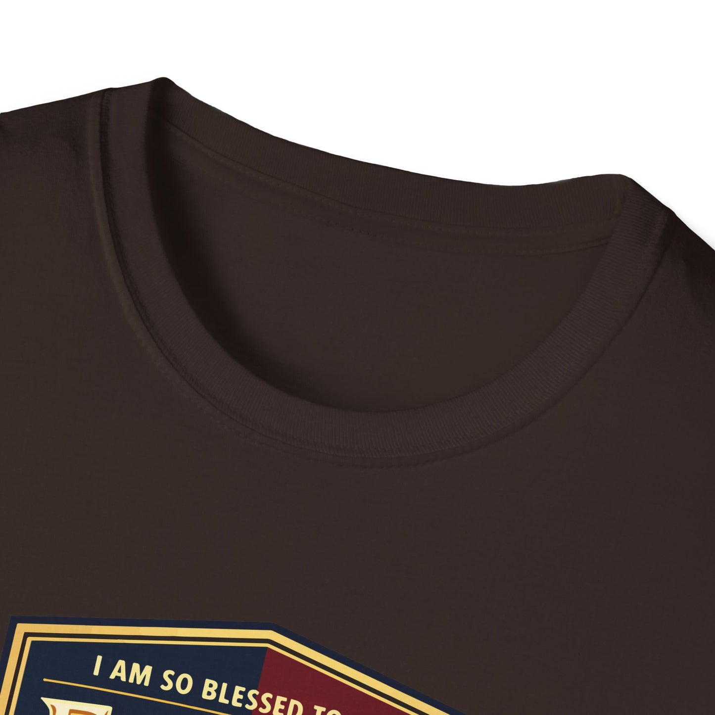 "I Am So Blessed To Be A Father"  T-Shirt