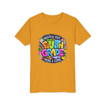 Fourth Grade T-Shirt — "Watch Out Fourth Grade Here I Come" Colorful Kids Back-to-School Tee