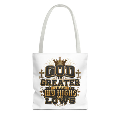 God Is Greater Than My Highs and Lows Tote Bag