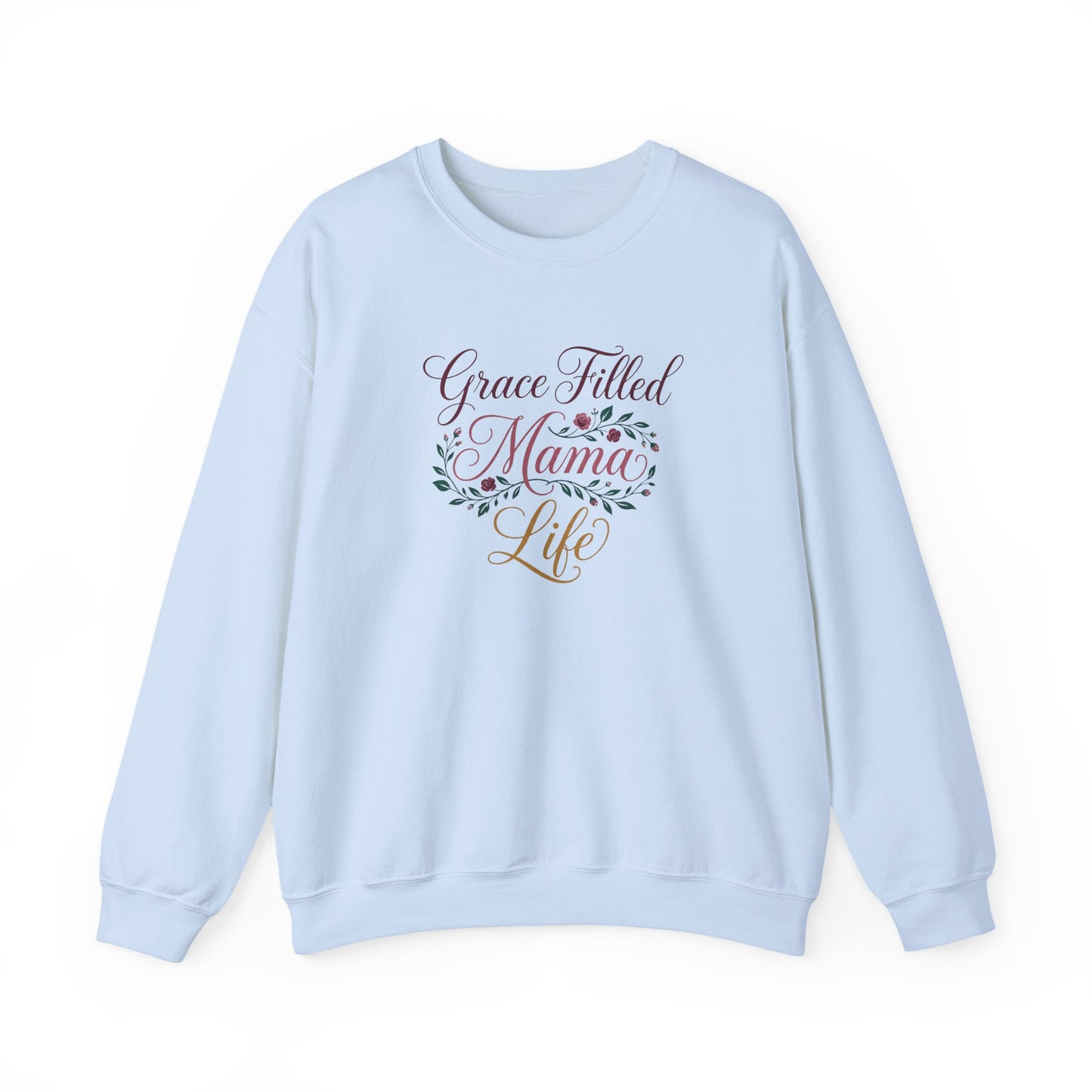 Grace Filled Mama Life Sweatshirt