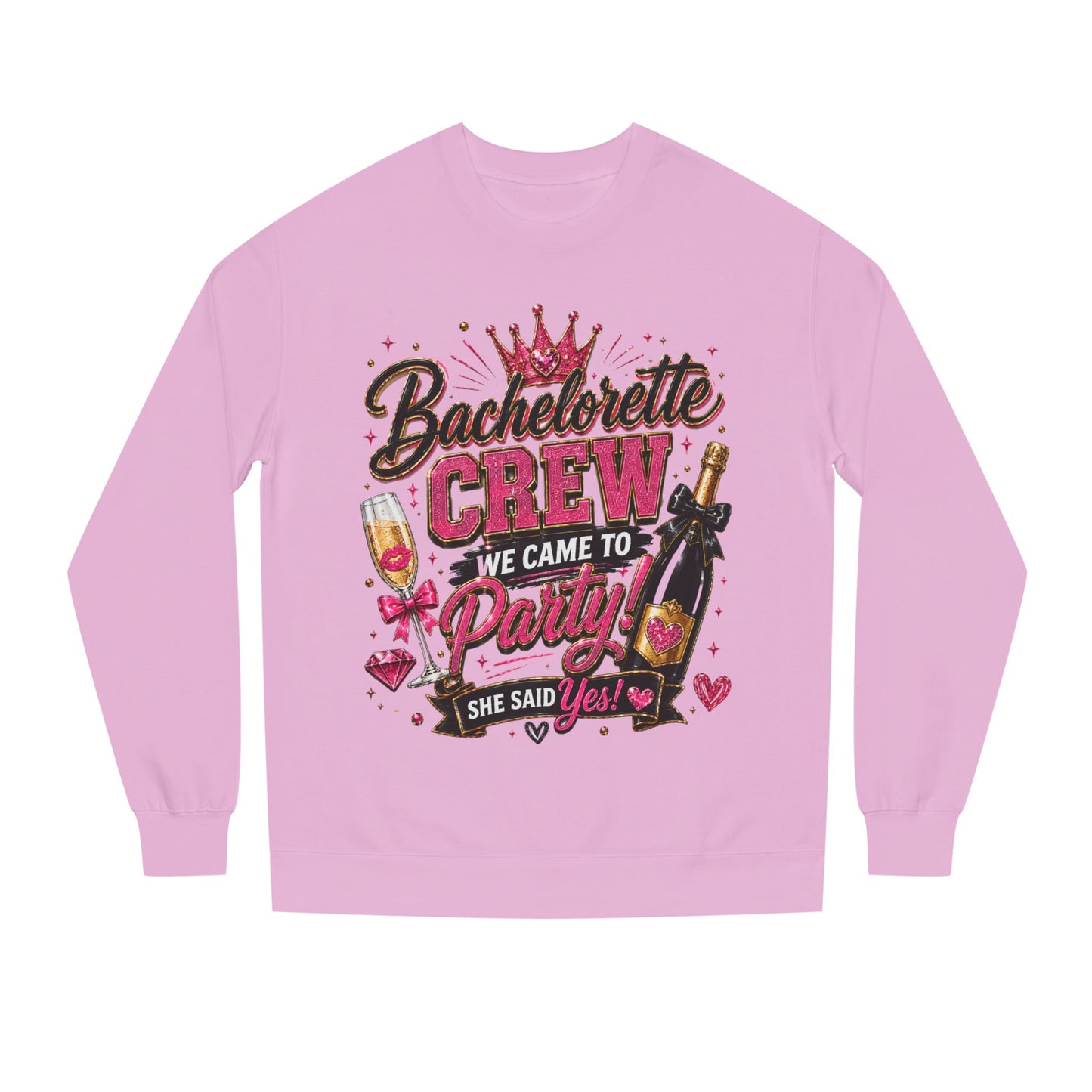 Bachelorette Crew Sweatshirt — "We Came to Party, She Said Yes" Celebration Pullover