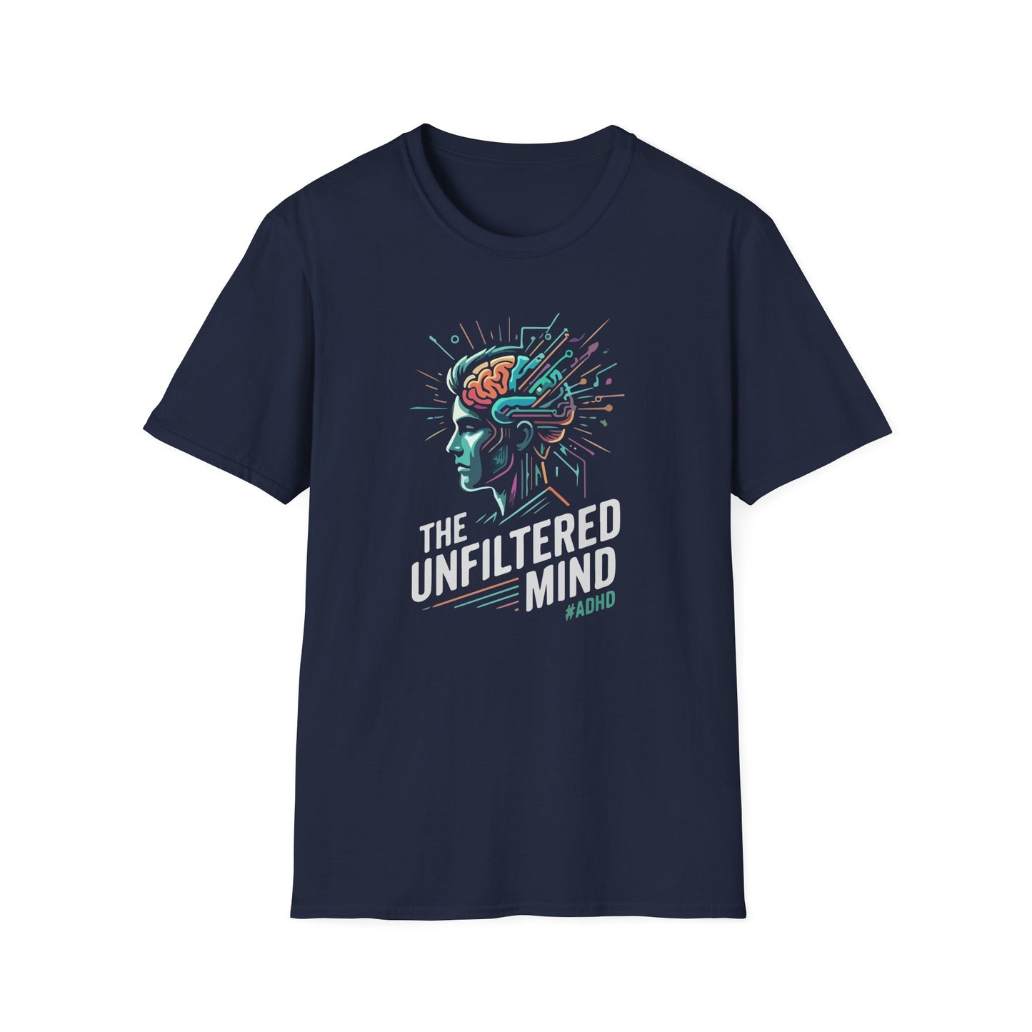 "The Unfiltered Mind" T-Shirt