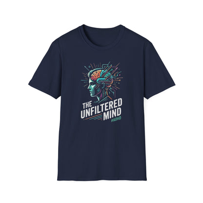 "The Unfiltered Mind" T-Shirt