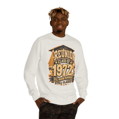 Class of 1972 Reunion Sweatshirt — "Still Making Memories, Still Classy"