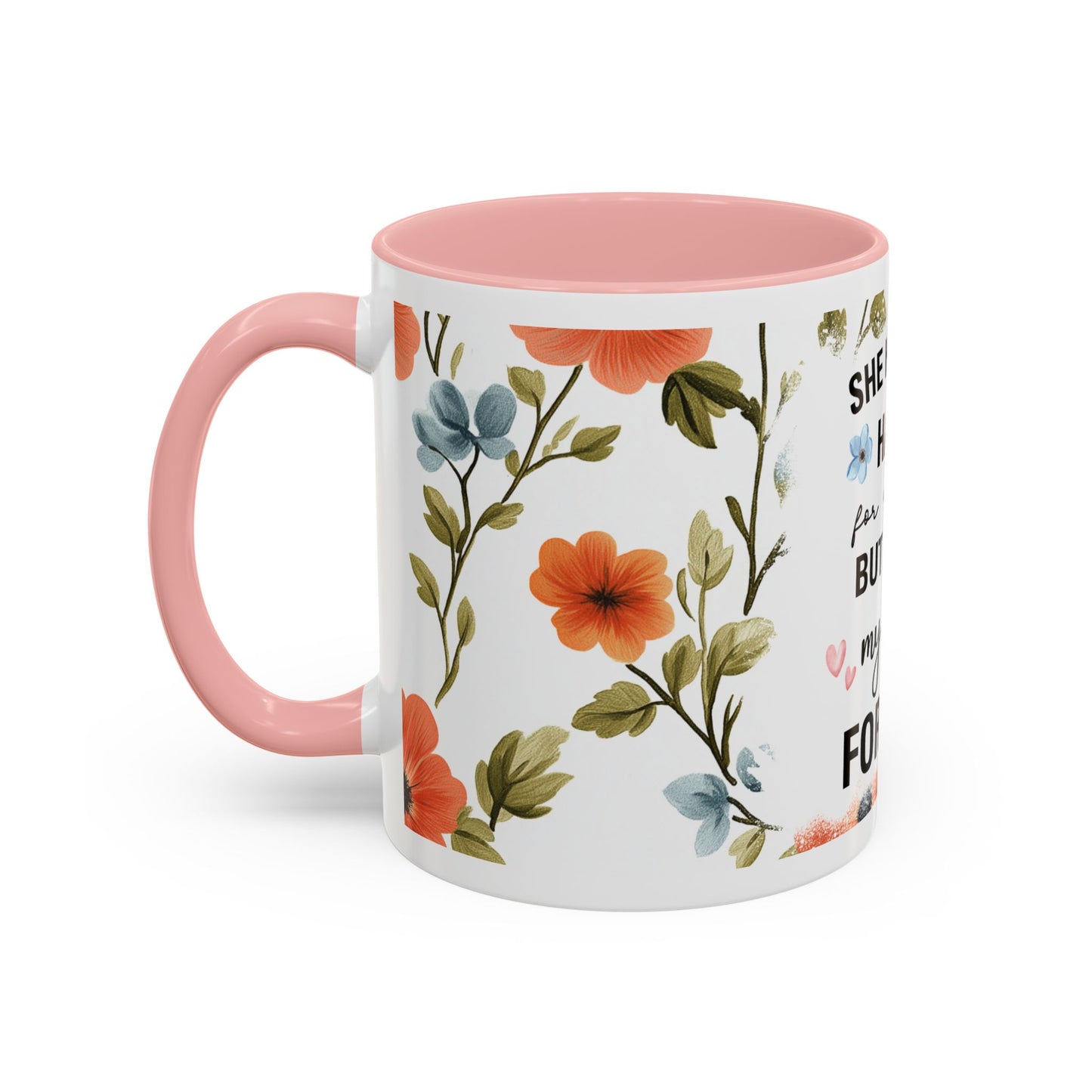 She Held My Hand Forever Floral Coffee Mug