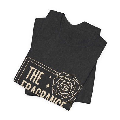 The Fragrance of Sacrifice T-Shirt — Floral Graphic Quote Tee