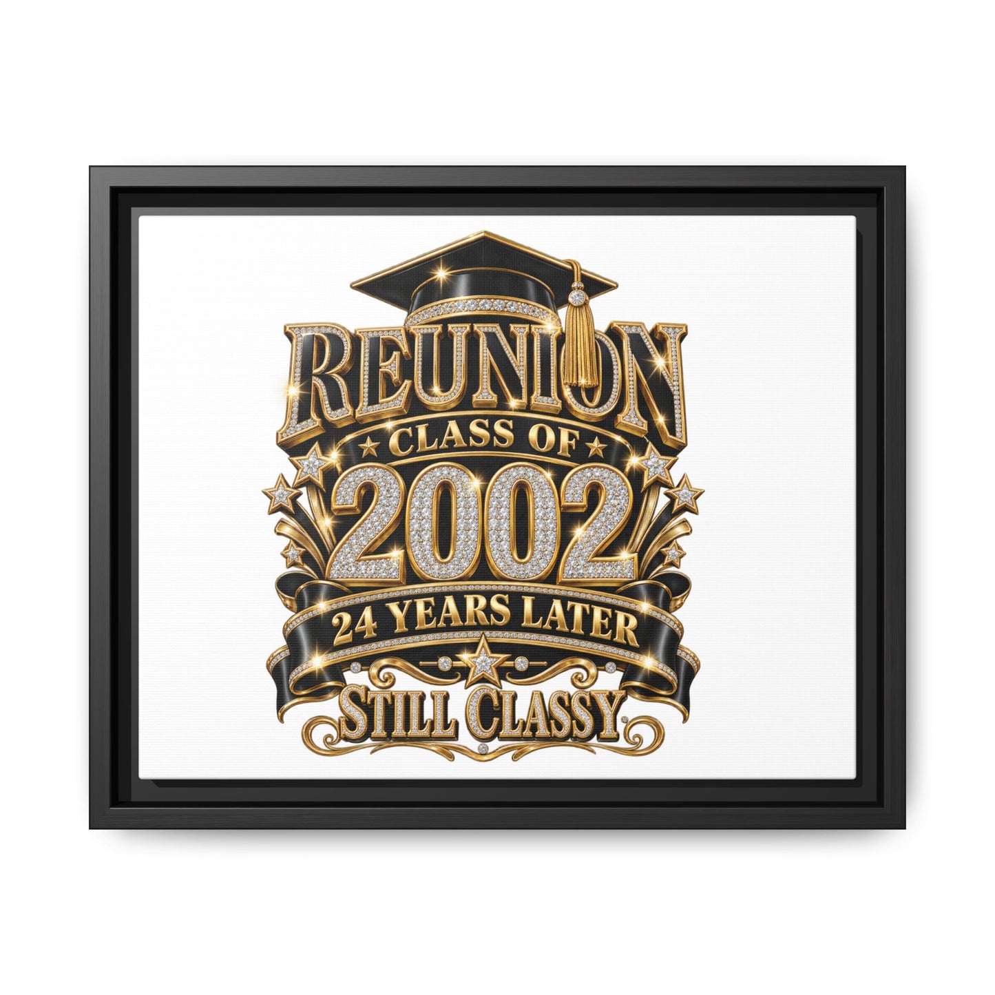 Reunion Class of 2002 Framed Canvas — "Still Classy" 24 Years Later