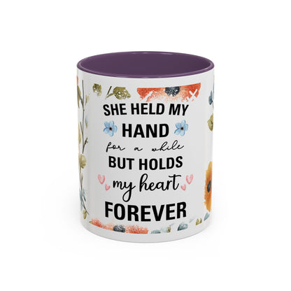 She Held My Hand Forever Floral Coffee Mug