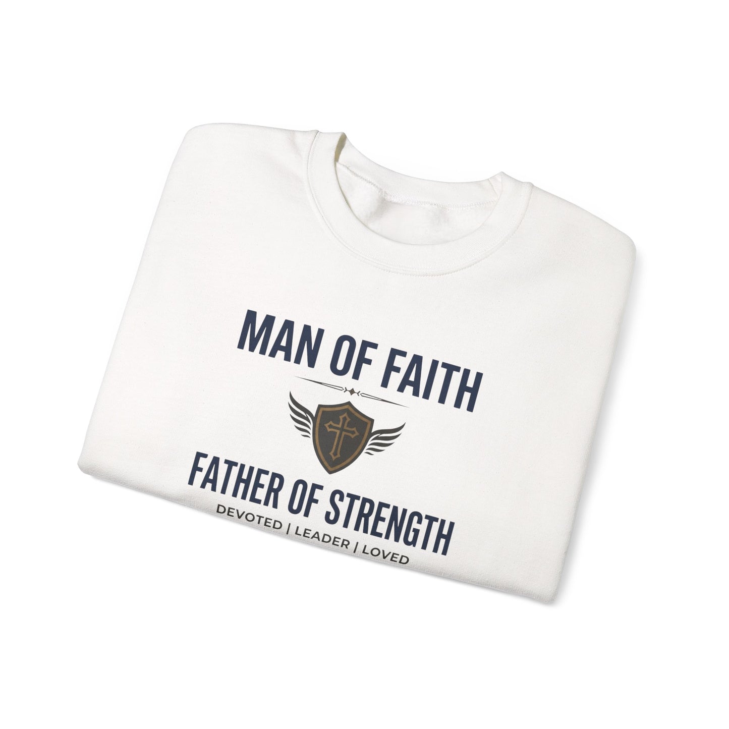 Man of Faith Father of Strength Crewneck Sweatshirt