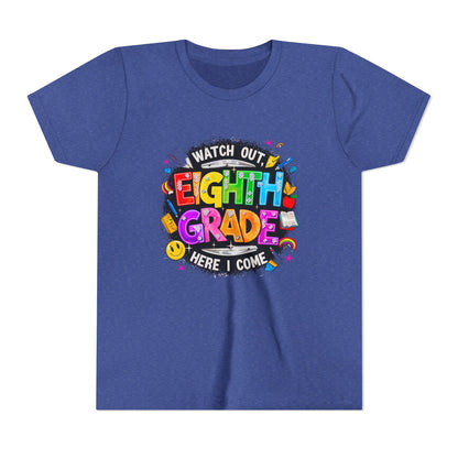 Eighth Grade Kids T‑Shirt — "Watch Out, Eighth Grade Here I Come" Back-to-School Tee