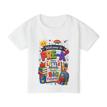 Welcome to Pre-K Toddler T-Shirt — "Where Little Minds Build Big Futures" Back-to-School Tee